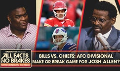 Bills-Chiefs AFC Divisional Round: A make or break game for Josh Allen? | All Facts No Brakes